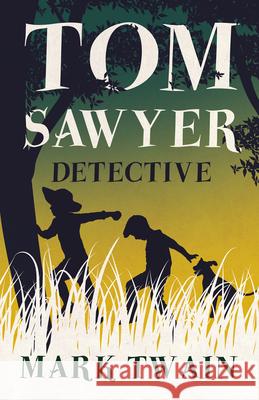 Tom Sawyer, Detective Mark Twain 9781528718684 Read & Co. Classics - książka