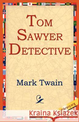 Tom Sawyer Detective Mark Twain 9781595403308 1st World Library - książka