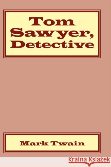 Tom Sawyer, Detective Mark Twain 9781600960611 Waking Lion Press - książka