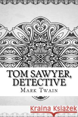 Tom Sawyer, Detective Mark Twain 9781729517123 Createspace Independent Publishing Platform - książka