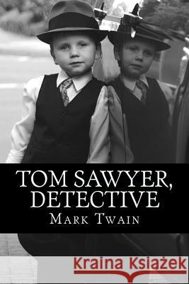 Tom Sawyer, Detective Mark Twain 9781978103375 Createspace Independent Publishing Platform - książka