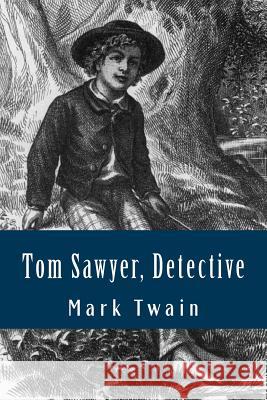 Tom Sawyer, Detective (Spanish Edition) Twain Mark 9781539593263 Createspace Independent Publishing Platform - książka