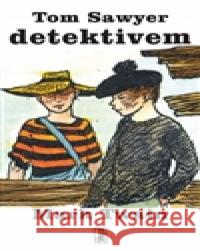 Tom Sawyer detektivem Mark Twain 9788074872129 Carpe diem - książka