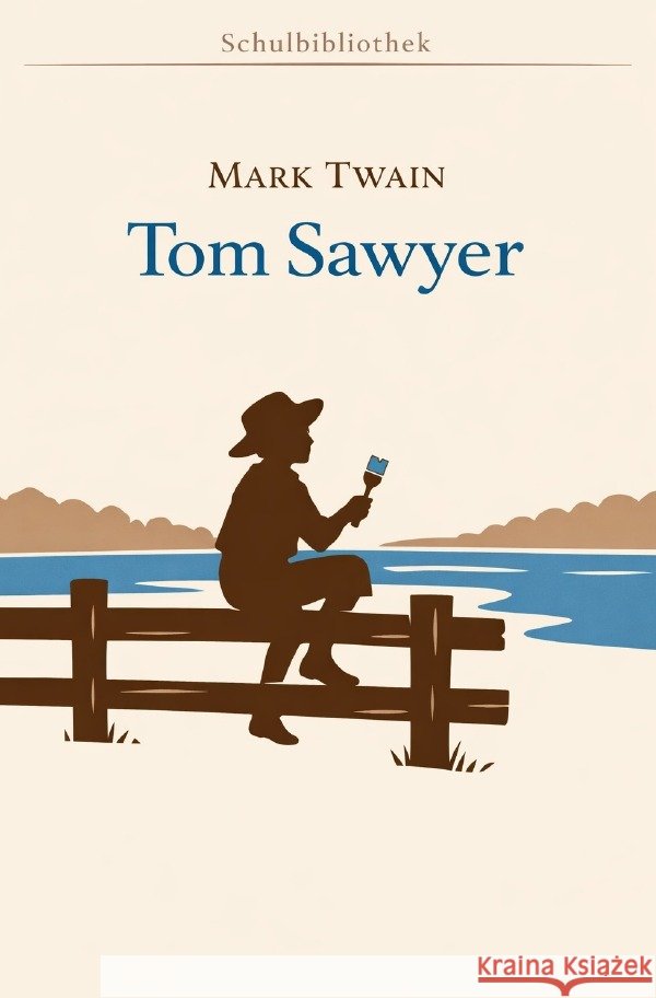Tom Sawyers Abenteuer und Streiche Twain, Mark 9783565222155 epubli - książka
