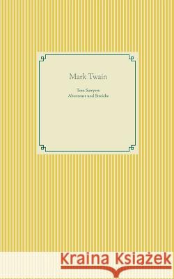 Tom Sawyers Abenteuer und Streiche Mark Twain 9783746064284 Books on Demand - książka