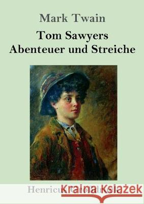 Tom Sawyers Abenteuer und Streiche (Großdruck) Twain, Mark 9783847830153 Henricus - książka