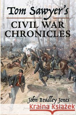 Tom Sawyer's Civil War Chronicles John Bradley Jones David L. Johnson 9781725291881 Resource Publications (CA) - książka