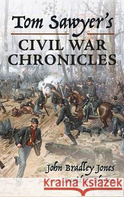 Tom Sawyer's Civil War Chronicles John Bradley Jones David L. Johnson 9781725291898 Resource Publications (CA) - książka