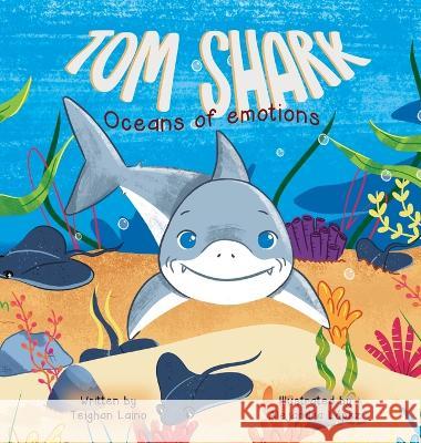 Tom Shark Teighan Laino Alejandra Lopez  9780645804805 Little Sol Books - książka
