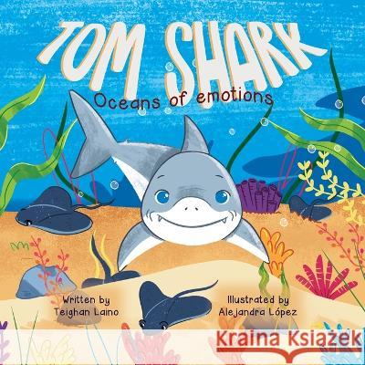 Tom Shark Teighan Laino Alejandra Lopez  9780645804812 Little Sol Books - książka