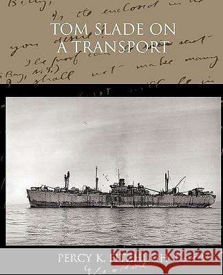 Tom Slade on a Transport Percy K Fitzhugh 9781438532738 Book Jungle - książka