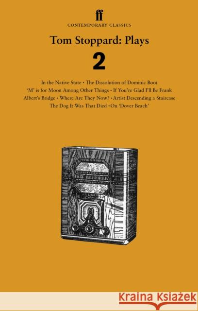 Tom Stoppard Plays 2: The Dissolution of Dominic Boot; 'M' is for Moon Among Other Things; If You're Glad I'll Be Frank; Albert's Bridge; Where Are They Now?; Artist Descending a Staircase; The Dog It Tom Stoppard 9780571297566 Faber & Faber - książka