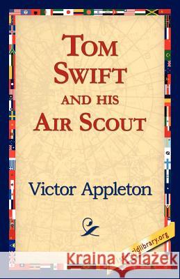 Tom Swift and His Air Scout Victor, II Appleton 9781421811918 1st World Library - książka
