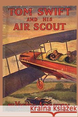 Tom Swift and his Air Scout Appleton, Victor 9781522813583 Createspace Independent Publishing Platform - książka