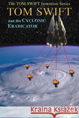 Tom Swift and His Cyclonic Eradicator Victor Appleto Thomas Hudson 9781499552652 Createspace - książka