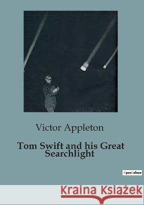Tom Swift and his Great Searchlight Victor Appleton   9791041829040 Culturea - książka