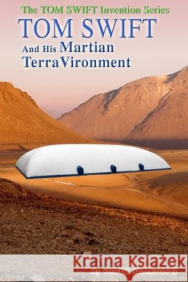 Tom Swift and His Martian TerraVironment Hudson, Thomas 9781499563214 Createspace - książka