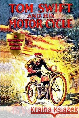 Tom Swift and His Motorcycle Victor Appleton 9781300017653 Lulu.com - książka