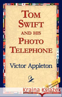 Tom Swift and His Photo Telephone Victor, II Appleton 9781421816036 1st World Library - książka