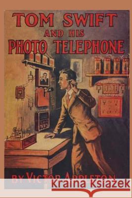 Tom Swift and his Photo Telephone Appleton, Victor 9781522804604 Createspace Independent Publishing Platform - książka