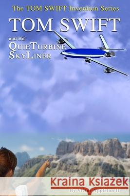 Tom Swift and His QuieTurbine SkyLiner Hudson, Thomas 9781495368271 Createspace - książka