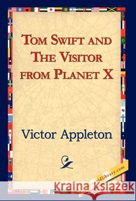 Tom Swift and the Visitor from Planet X Victor, II Appleton 9781421823607 1st World Library - książka