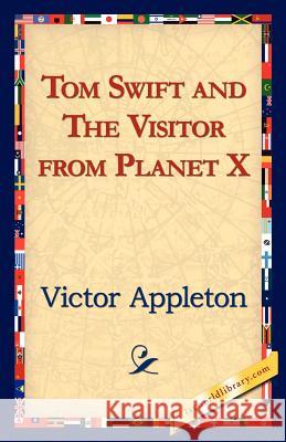 Tom Swift and the Visitor from Planet X Victor, II Appleton 9781421824604 1st World Library - książka