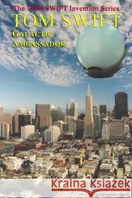 Tom Swift: Galactic Ambassador Victor Appleto Thomas Hudson 9781499562347 Createspace - książka