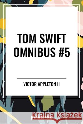 Tom Swift Omnibus #5 Victor, II Appleton 9798880923892 Start Classics - książka