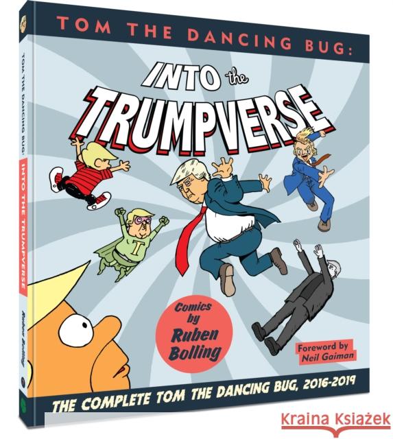 Tom the Dancing Bug Presents: Into the Trumpverse Ruben Bolling Ruben Bolling 9781951038083 Clover Press, LLC - książka