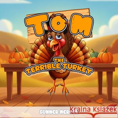 Tom The Terrible Turkey Gunner Mercer 9781966606888 Prime Story Publishing - książka
