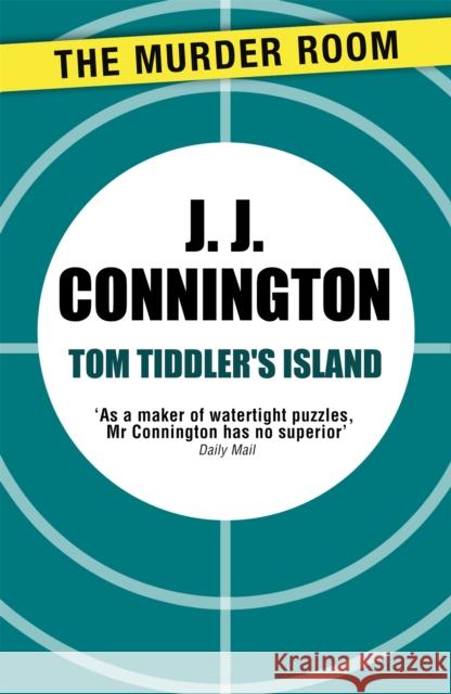 Tom Tiddler's Island J J Connington 9781471906350  - książka