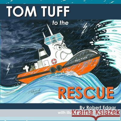 Tom Tuff to the Rescue MR Robert Edgar MR Todd Sharp 9780987483201 Moshpit Publishing - książka