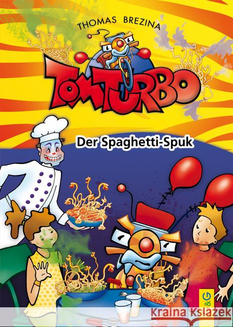 Tom Turbo - Der Spaghetti-Spuk Brezina, Thomas 9783707421354 G & G Verlagsgesellschaft - książka