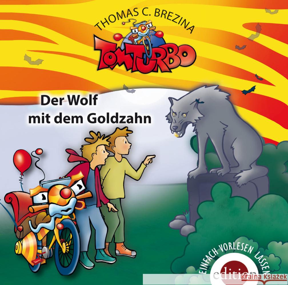 Tom Turbo - Der Wolf mit dem Goldzahn, 1 Audio-CD : Gelesen vom Autor Brezina, Thomas C. 9783990221044 Edition-O/Schwarzer - książka