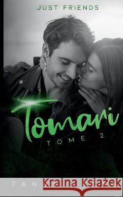 Tomari: Tome 2 Just Friends Fanny Lecks 9782322432271 Books on Demand - książka