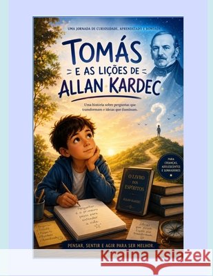 Tomás e as Lições de Kardec Aglo, Jan 9798181595255 Independently Published - książka