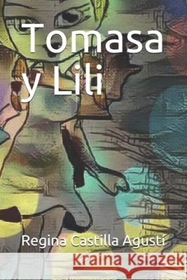 Tomasa y Lili Regina Castill Regina Castill 9781709507083 Independently Published - książka