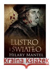 Tomasz Cromwell T.3 Lustro i światło Hilary Mantel 9788368541670 Sonia Draga - książka