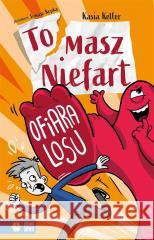 Tomasz Niefart. Ofiara losu Kasia Keller 9788382995541 Zielona Sowa - książka