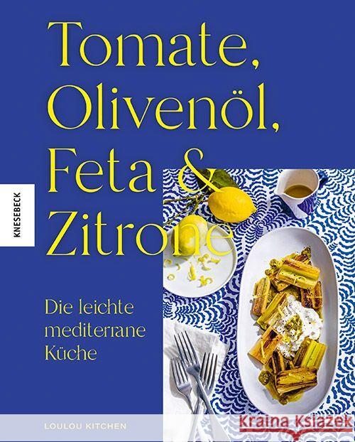 Tomate, Olivenöl, Feta & Zitrone Kitchen, Loulou 9783957288042 Knesebeck - książka
