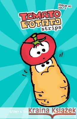 Tomato Potato Strips Issue #1 Cheri N. Ong 9781463713386 Createspace - książka