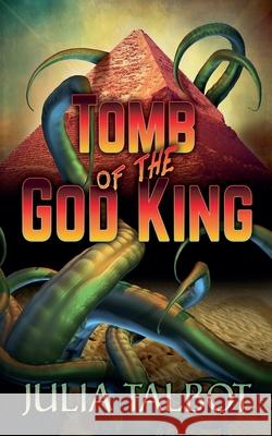 Tomb of the God King Julia Talbot 9798224714537 Turtlehat Creatives - książka