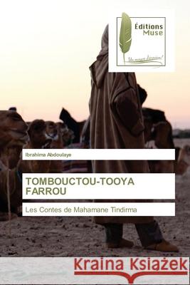 Tombouctou-Tooya Farrou Ibrahima Abdoulaye 9786203865752 Editions Muse - książka