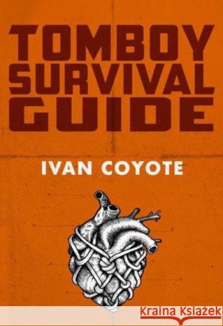 Tomboy Survival Guide Ivan Coyote 9781551526560 Arsenal Pulp Press - książka