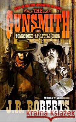 Tombstone at Little Horn J. R. Roberts 9781612327112 Speaking Volumes, LLC - książka