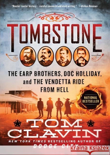 Tombstone: The Earp Brothers, Doc Holliday, and the Vendetta Ride from Hell Tom Clavin 9781250214607 St. Martin's Griffin - książka