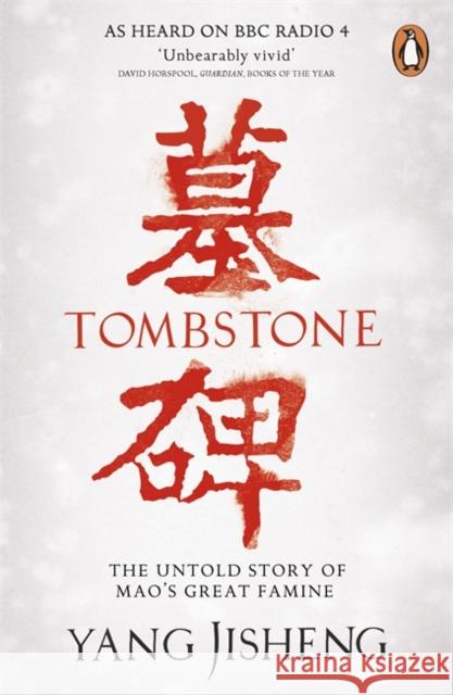 Tombstone: The Untold Story of Mao's Great Famine Yang Jisheng 9780241956984 Penguin Books Ltd - książka