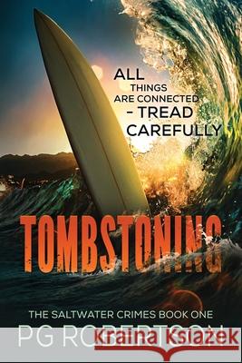 Tombstoning: All Things are Connected-Tread Carefully P G Robertson   9780645700015 P G Robertson - książka
