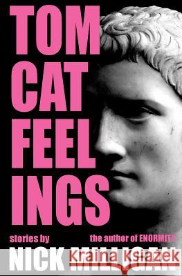 Tomcat Feelings Nick Milligan 9780992272456 Nick Milligan - książka